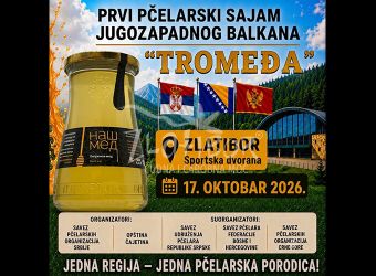 TROMEĐA - Prvi pčelarski sajam jugozapadnog Balkana Zlatibor 2026