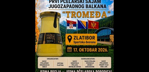 TROMEĐA - Prvi pčelarski sajam jugozapadnog Balkana Zlatibor 2026