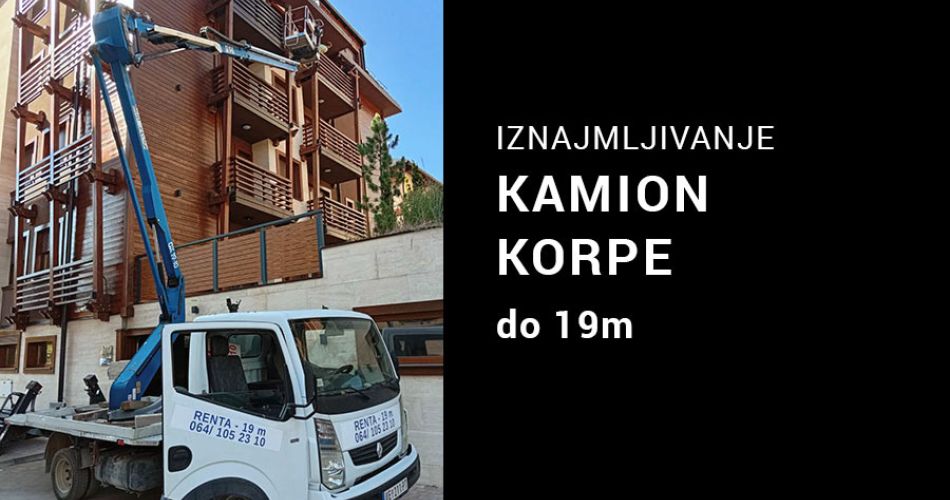 Iznajmljivanje kamion korpe za rad na visini do 19m